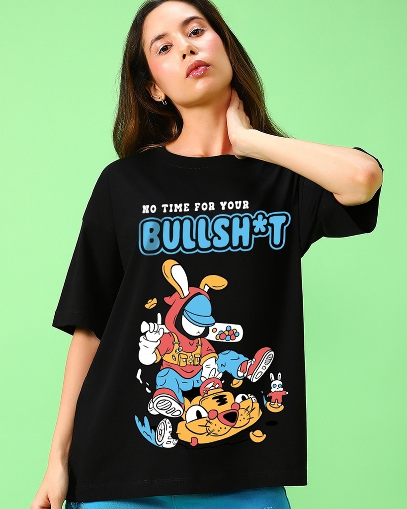 Women's Black No Time For Bullshit Graphic Printed Oversized T-shirt